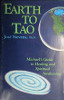 Earth to Tao: Michael's Guide to Healing and Spiritual Awakening (A Michael Speaks Book) by José Stevens, Ph.D.