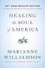 Healing the Soul of America - 20th anniversary edition by Marianne Williamson