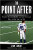 The Point After: How One Resilient Kicker Learned there was More to Life than the NFL by Sean Conley