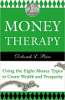 Money Therapy: Using the Eight Money Types to Create Wealth and Prosperity by Deborah L. Price.