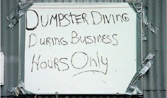 Businesses have a mixed attitude towards dumpster divers.