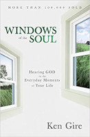 book cover: Windows of the Soul: Hearing God in the Everyday Moments of Your Life by Ken Gire.