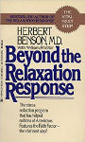 book cover: Beyond the Relaxation Response: The Stress-Reduction Program That Has Helped Millions of Americans by Dr. Herbert Benson