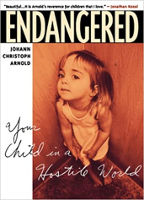 book cover: Endangered: Your Child in a Hostile World by Johann Christoph Arnold.