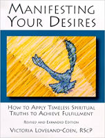 book cover: Manifesting Your Desires: How to Apply Timeless Spiritual Truths to Achieve Fulfillment by Victoria Loveland-Coen.