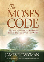 book cover: The Moses Code: The Most Powerful Manifestation Tool in the History of the World by James F. Twyman.