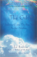 book cover: The Gift: Understand and Develop Your Psychic Abilities by Echo Bodine.
