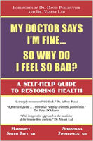 book cover of My Doctor Says I'm Fine? So Why Do I Feel So Bad?,  by Margaret Smith Peet, ND and Shoshana Zimmerman, ND.