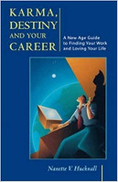 book cover: Karma, Destiny, and Your Career: New Age Guide to Finding Your Work and Loving Your Life by Nanette V. Hucknall.