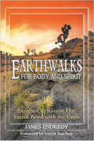 book cover of: Earthwalks For Body and Spirit by James Endredy.
