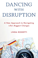 book cover of: Dancing with Disruption by Linda Rossetti.