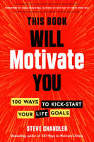 book cover: This Book Will Motivate You by Steve Chandler