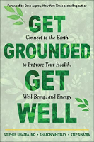 book cover of Get Grounded, Get Well by Stephen Sinatra, Sharon Whiteley, Step Sinatra