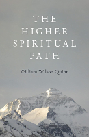 book cover of The Higher Spiritual Path by William Wilson Quinn.