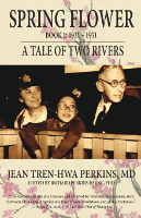 cover of the book: Spring Flower: A Tale of Two Rivers (Book 1) by Jean Tren-Hwa Perkins and Richard Perkins Hsung