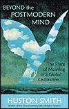 Beyond the Postmodern Mind av Huston Smith.