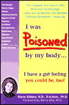 Thia article excerpted from the book: I was Poisoned by my body by Gloria Gilbere. 