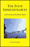 The Four Immeasurables: Cultivating a Boundless Heart by B. Alan Wallace. 