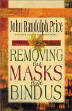 Removing the Masks that Bind Us by John Randolph Price.