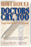 Doctors Cry Too by Frank H. Boehm, N.D.