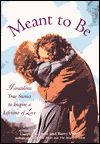 Meant to Be: Miraculous Stories to Inspire a Lifetime of Love 