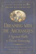 Dreaming with the Archangels by Linda Miller-Russo and Peter Miller-Russo. 
