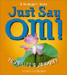 Just Say Om! by Soren Gordhamer.