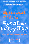 The Spiritual Chicks Question Everything, by Tami Coyne and Karen Weissman.