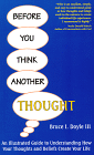 Before You Think Another Thought by Bruce Doyle.