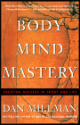 Body Mind Mastery by Dan Millman. 