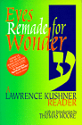 Eyes Remade for Wonder: A Lawrence Kushner Reader.