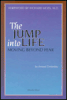  The Jump Into Life: Moving Beyond Fear by Arnaud Desjardins.