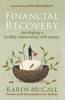 This article was excerpted from the book: Financial Recovery by Karen McCall