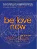 Be Love Now by Ram Dass