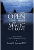 Open Your Heart to the Magic of Love by Lester R. Sauvage.