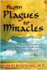 From Plagues to Miracles by Robert S. Rosenthal, M.D.