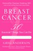 Breast Cancer: 50 Essential Things You Can Do by Greg Anderson.