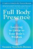 Full Body Presence: Learning to Listen to Your Body's Wisdom by Suzanne Scurlock-Durana.