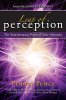 Leap of Perception: The Transforming Power of Your Attention  by Penney Peirce 