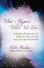 What Happens When We Die: A Psychic's Exploration of Death, Heaven, and the Soul's Journey After Death  --  by Echo Bodine