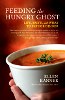 Feeding the Hungry Ghost: Life, Faith, and What to Eat for Dinner by Ellen Kanner.