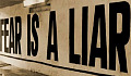 billboard reading: fear is a liar